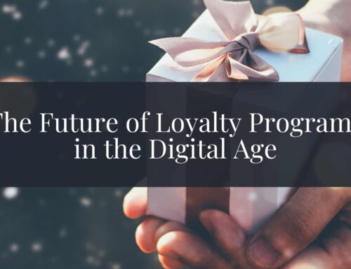 The Future of Loyalty Programs in the Digital Age