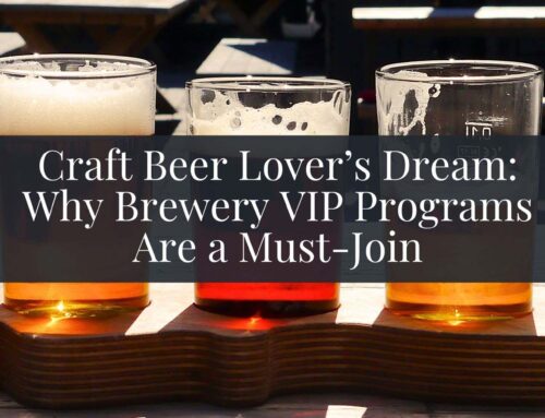 Why Brewery VIP Programs Are a Must-Join
