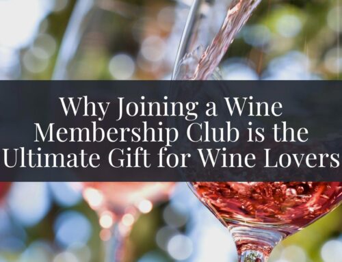 Why Joining a Wine Club is the Ultimate Gift for Wine Lovers