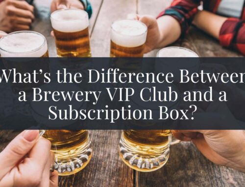 What’s the Difference Between a Brewery VIP Club and a Subscription Box?
