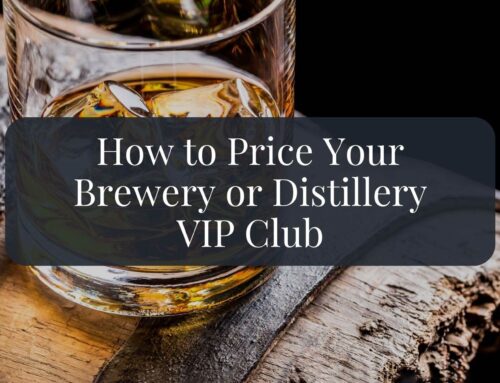 How to Price Your Brewery or Distillery VIP Club