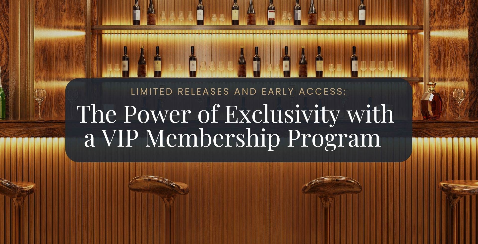 The Power of Exclusivity with a VIP Membership Program