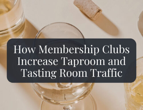How Membership Clubs Increase Taproom and Tasting Room Traffic