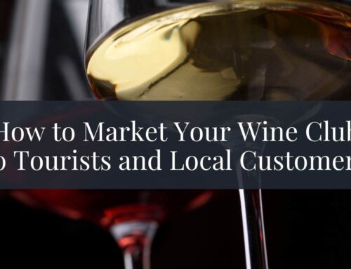 How to Market Your Wine Club to Tourists and Local Customers