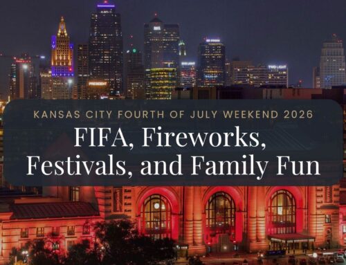 Kansas City Fourth of July Weekend 2026: FIFA, Fireworks, Festivals, and Family Fun